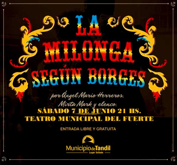 “La milonga según Borges” en el Teatro del Fuerte “La milonga según Borges” en el Teatro del Fuerte