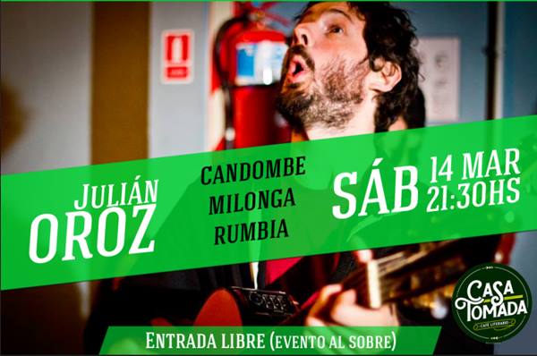 Candombe, milonga y rumba de Julián Oroz en Casa Tomada Candombe, milonga y rumba de Julián Oroz en Casa Tomada