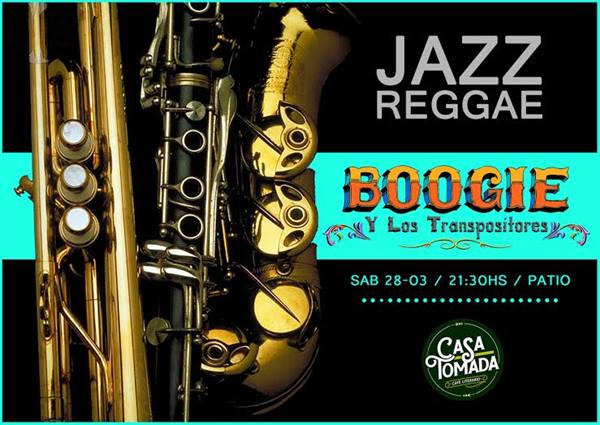 Boogie y Los Transpositores en Casa Tomada Boogie y Los Transpositores en Casa Tomada